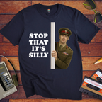 'Stop That it's Silly' Funny T-Shirt