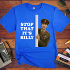 'Stop That it's Silly' Funny T-Shirt