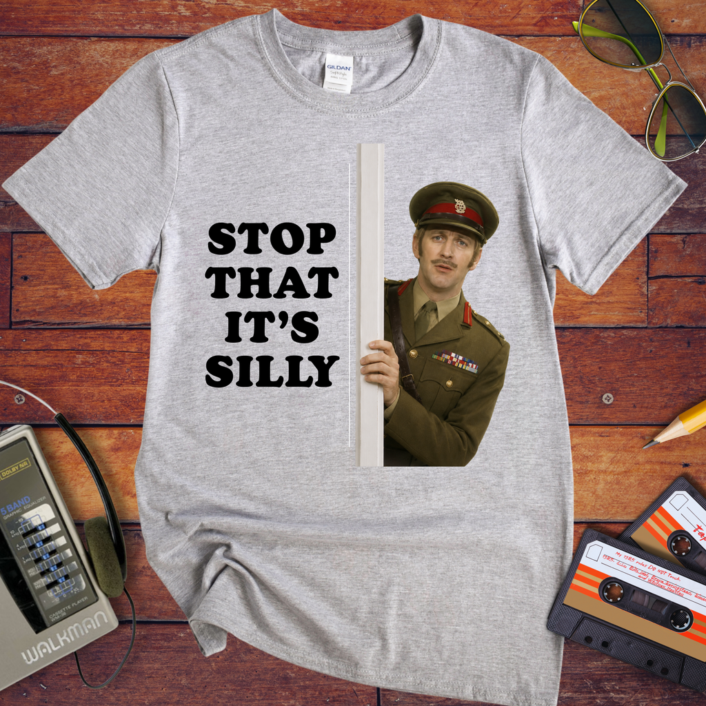 'Stop That it's Silly' Funny T-Shirt