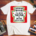 'Catch up With Me' Funny T-Shirt