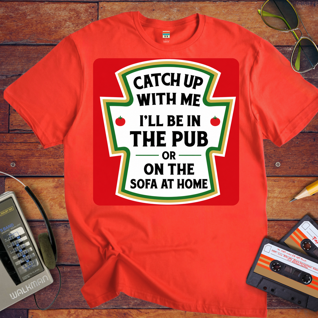 'Catch up With Me' Funny T-Shirt