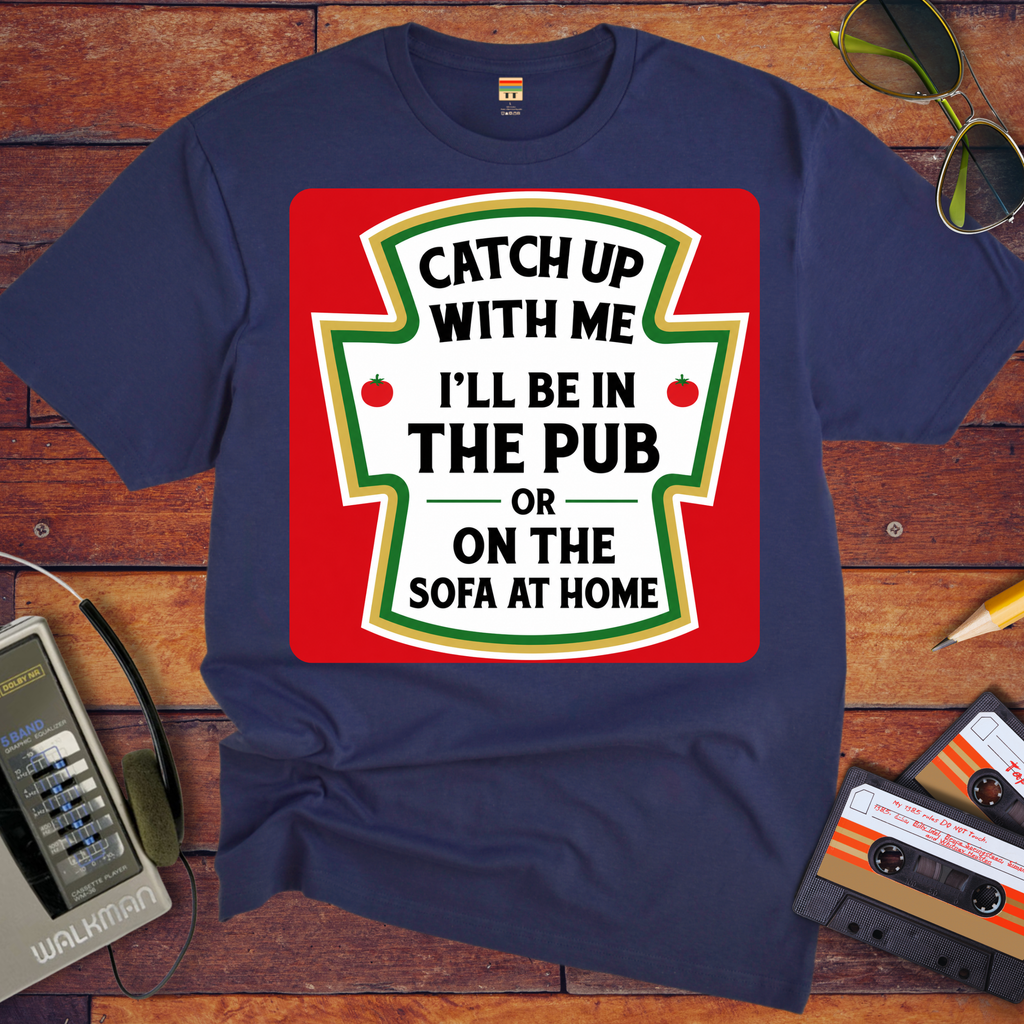 'Catch up With Me' Funny T-Shirt