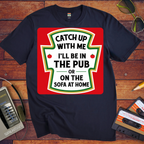 'Catch up With Me' Funny T-Shirt