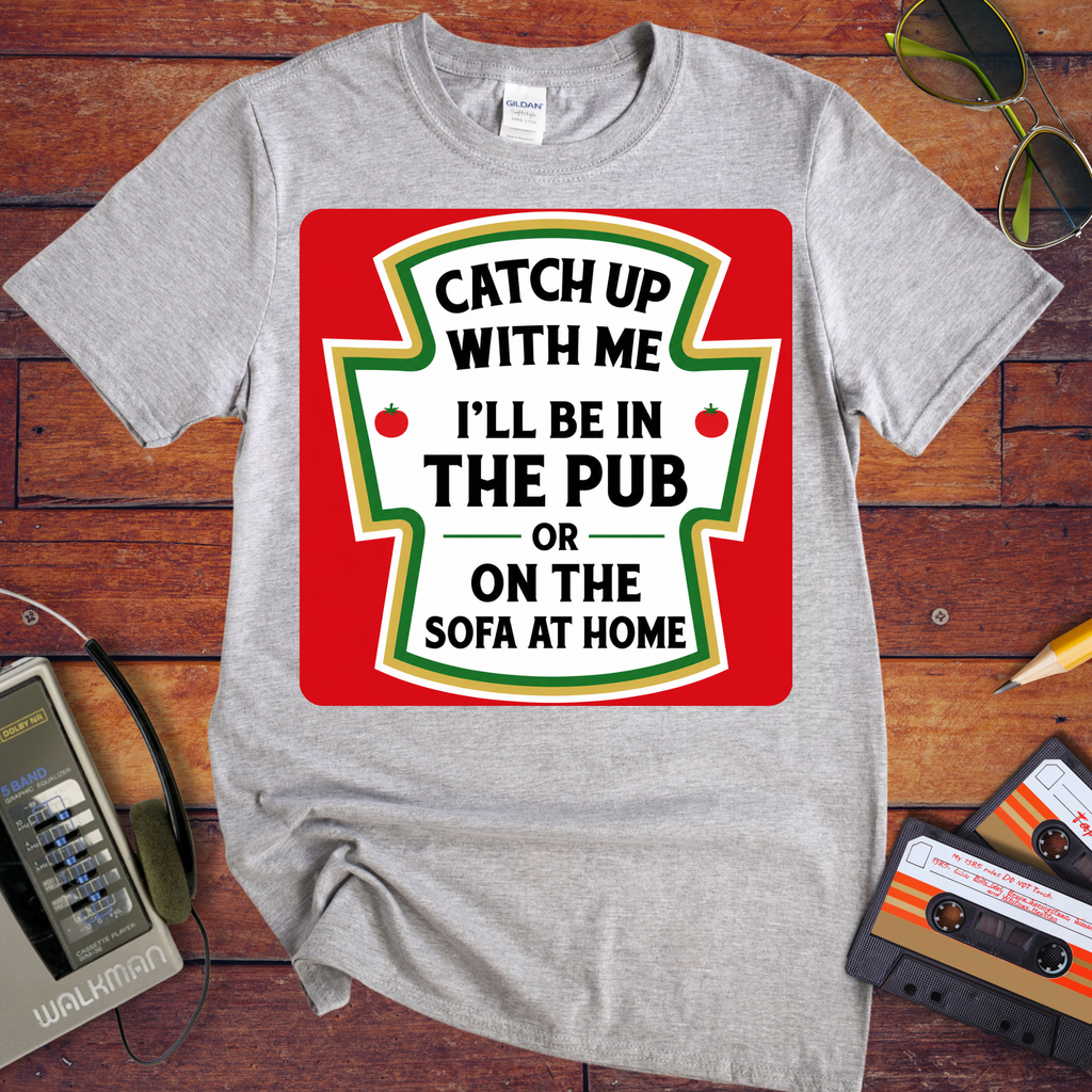 'Catch up With Me' Funny T-Shirt