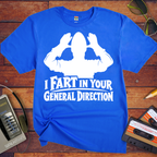 'I fart in your general direction.' Funny T-Shirt