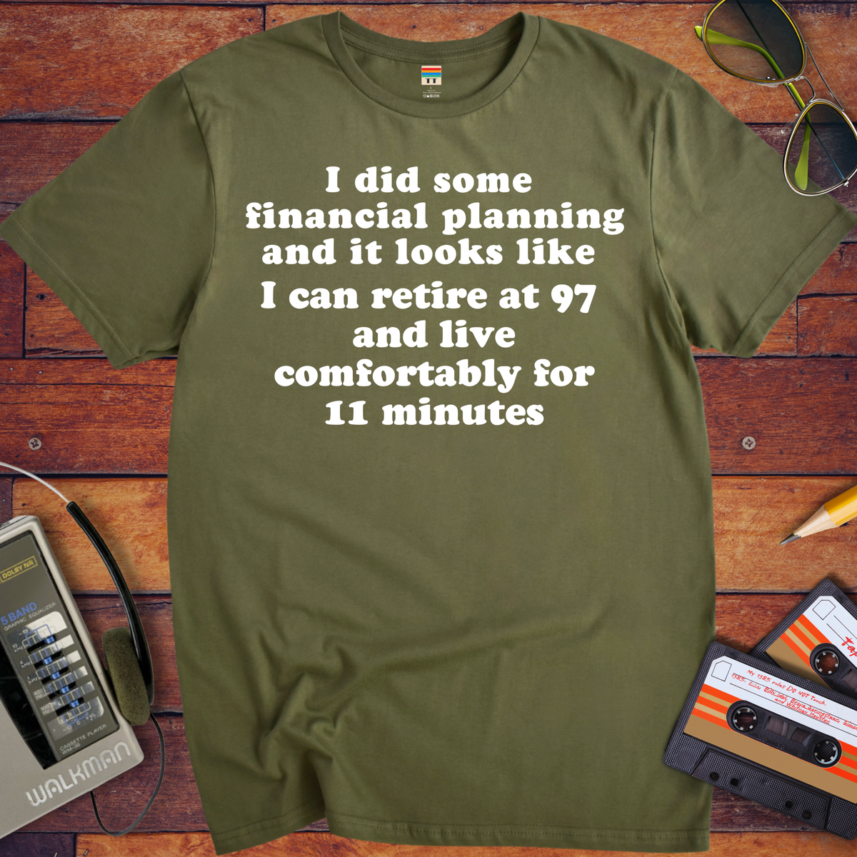 'I did some financial planning' Funny T-Shirts