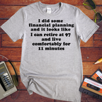 'I did some financial planning' Funny T-Shirts