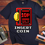 'Insert Coin' Funny T-Shirts