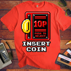 'Insert Coin' Funny T-Shirts