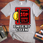 'Insert Coin' Funny T-Shirts