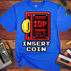 'Insert Coin' Funny T-Shirts