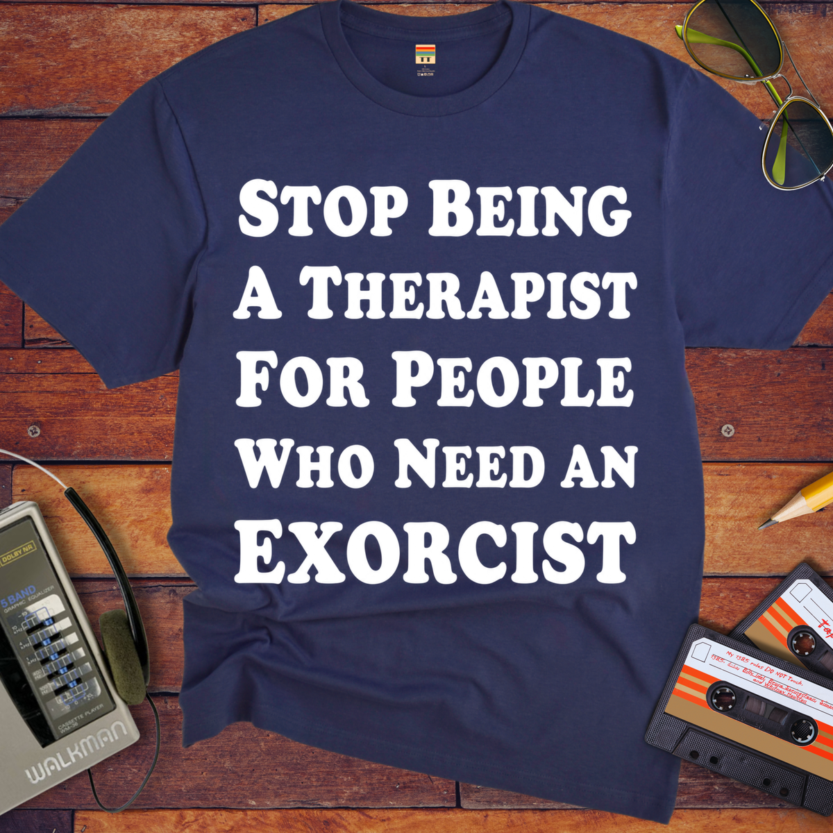 'Stop being a therapist to those who need an exorcist' Funny T-Shirts