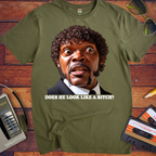 'DOES HE LOOK LIKE A BITCH' Funny T-Shirts