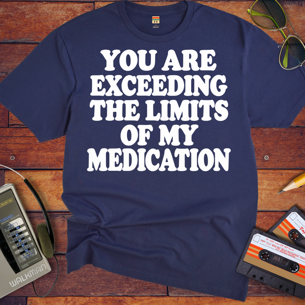 'You Are Exceeding The Limits' Funny T-Shirts