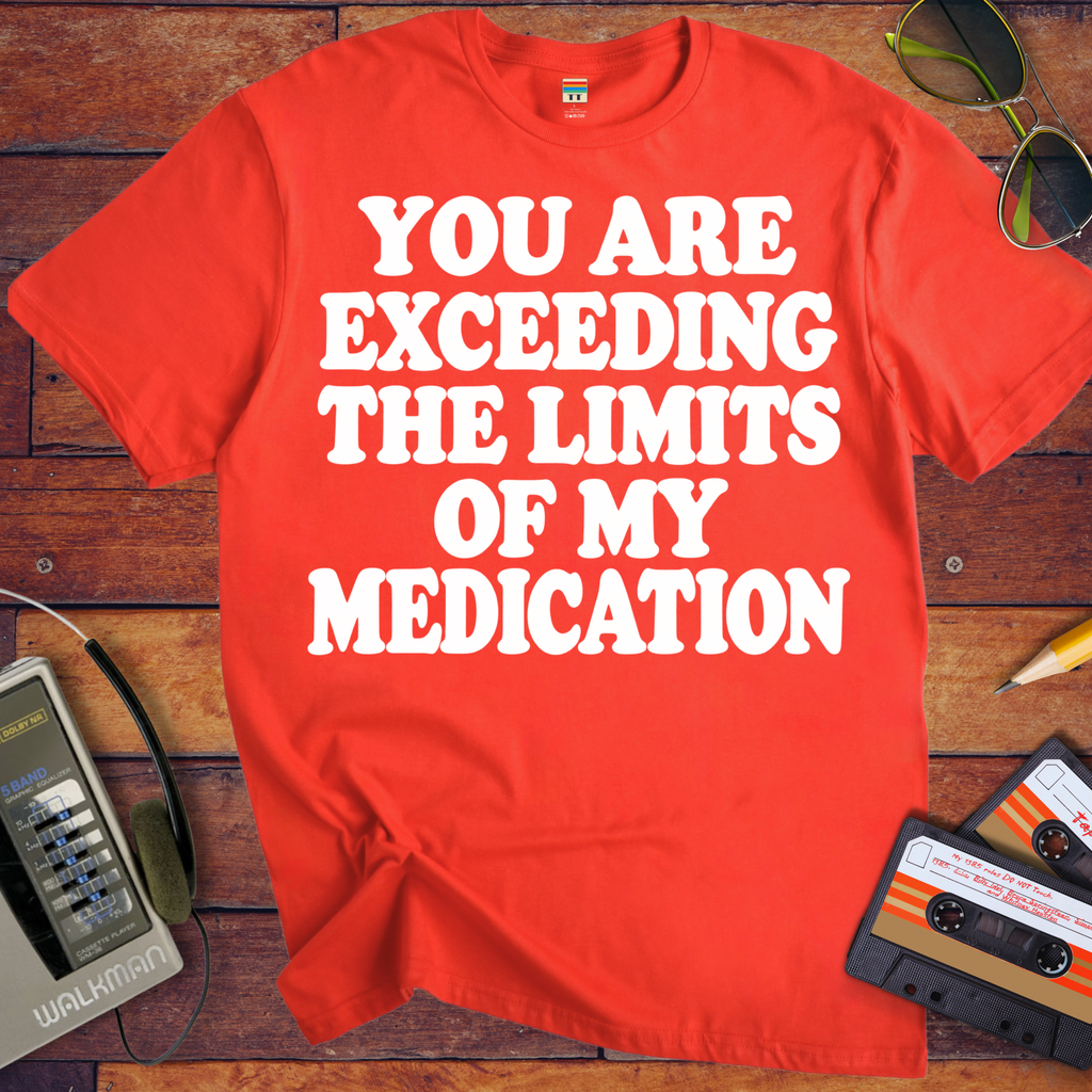 'You Are Exceeding The Limits' Funny T-Shirts