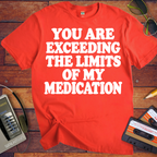 'You Are Exceeding The Limits' Funny T-Shirts