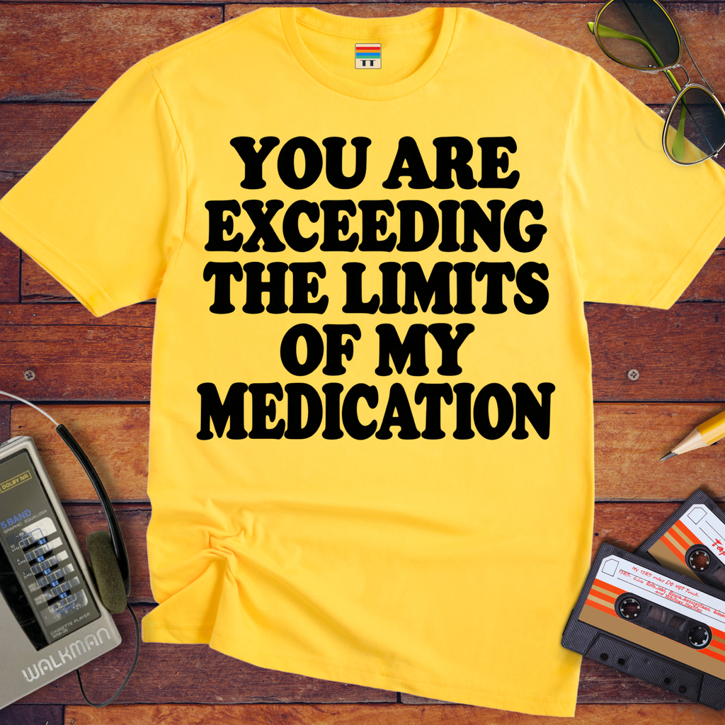 'You Are Exceeding The Limits' Funny T-Shirts