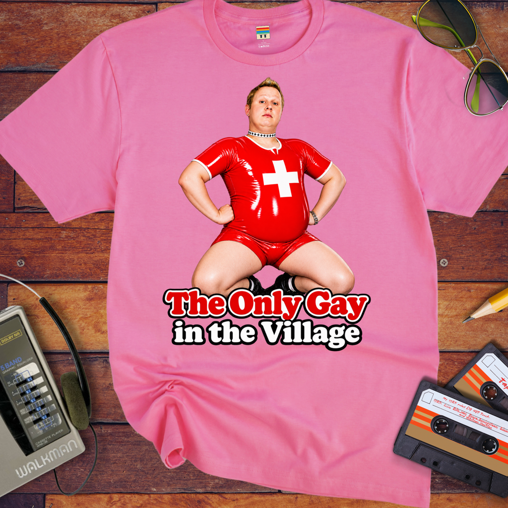 'The Only Gay in the Village' Funny T-Shirts