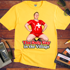 'The Only Gay in the Village' Funny T-Shirts
