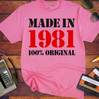 'Made in 1981 100% Original'  Funny T-Shirts