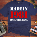 'Made in 1981 100% Original'  Funny T-Shirts