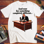 'And now for something completely different V2'  Funny T-Shirts