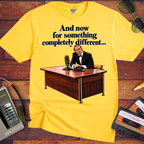 'And now for something completely different V2'  Funny T-Shirts