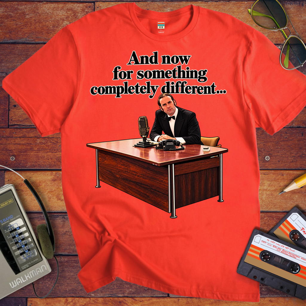'And now for something completely different V2'  Funny T-Shirts