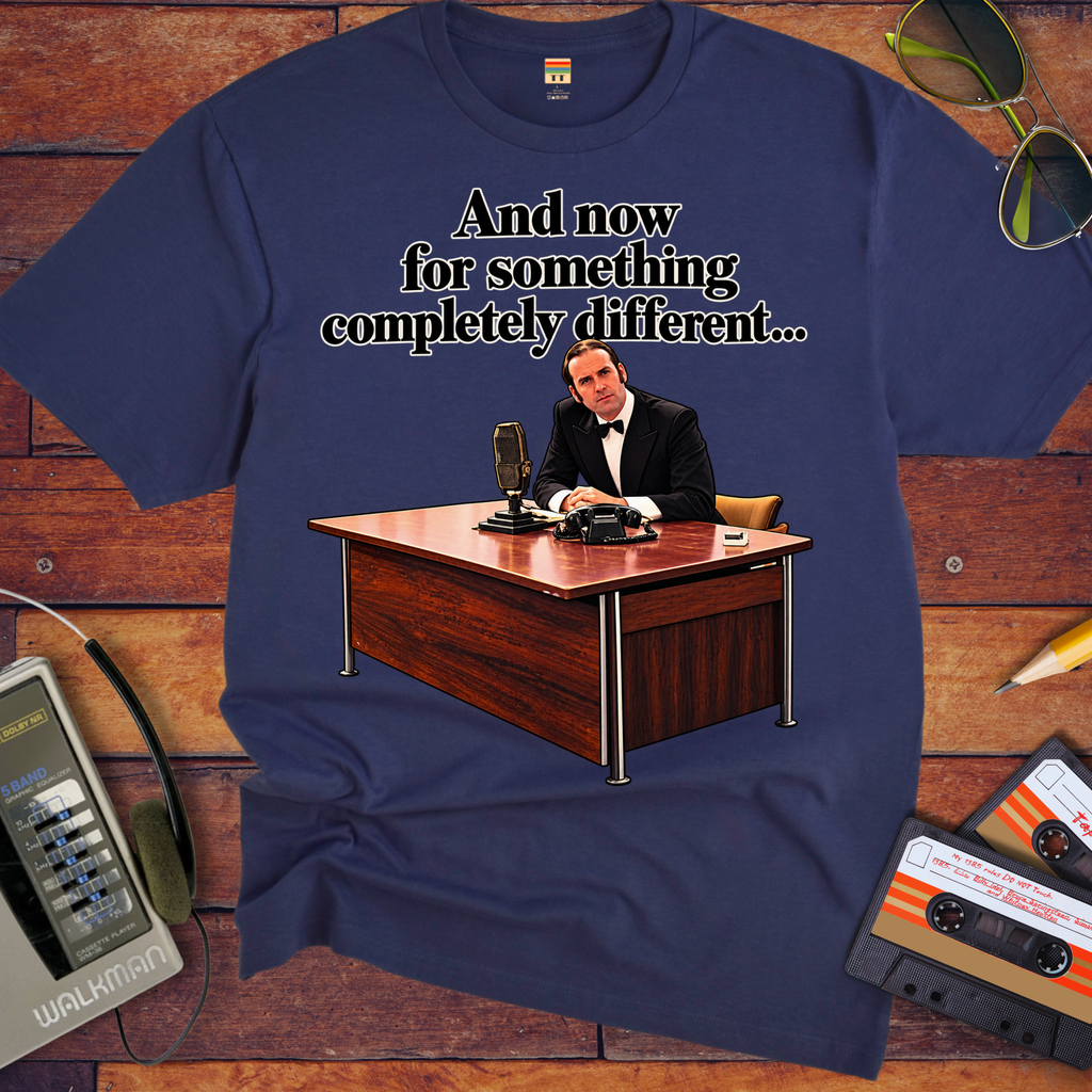 'And now for something completely different V2'  Funny T-Shirts
