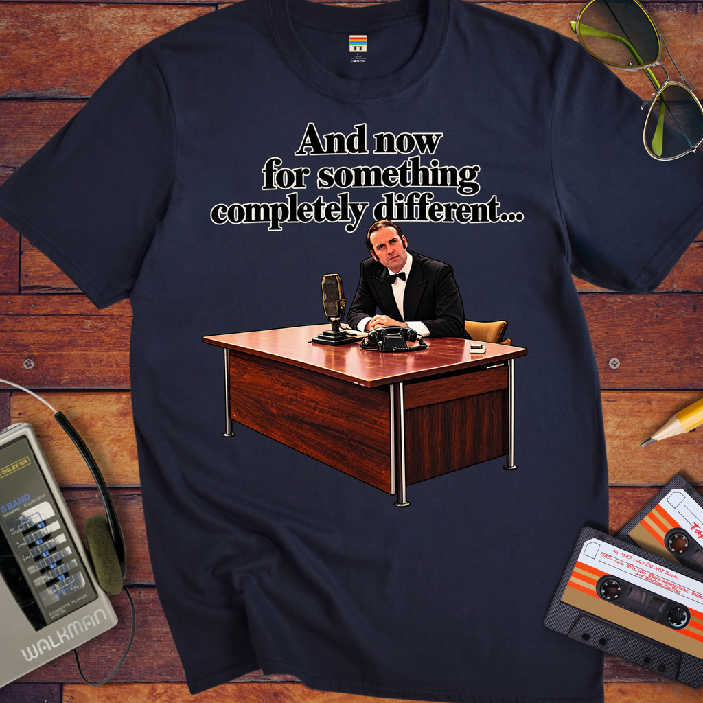 'And now for something completely different V2'  Funny T-Shirts