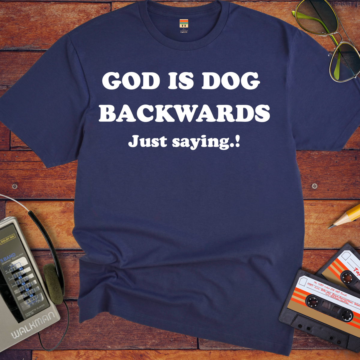 'God is dog backwards'  Funny T-Shirts