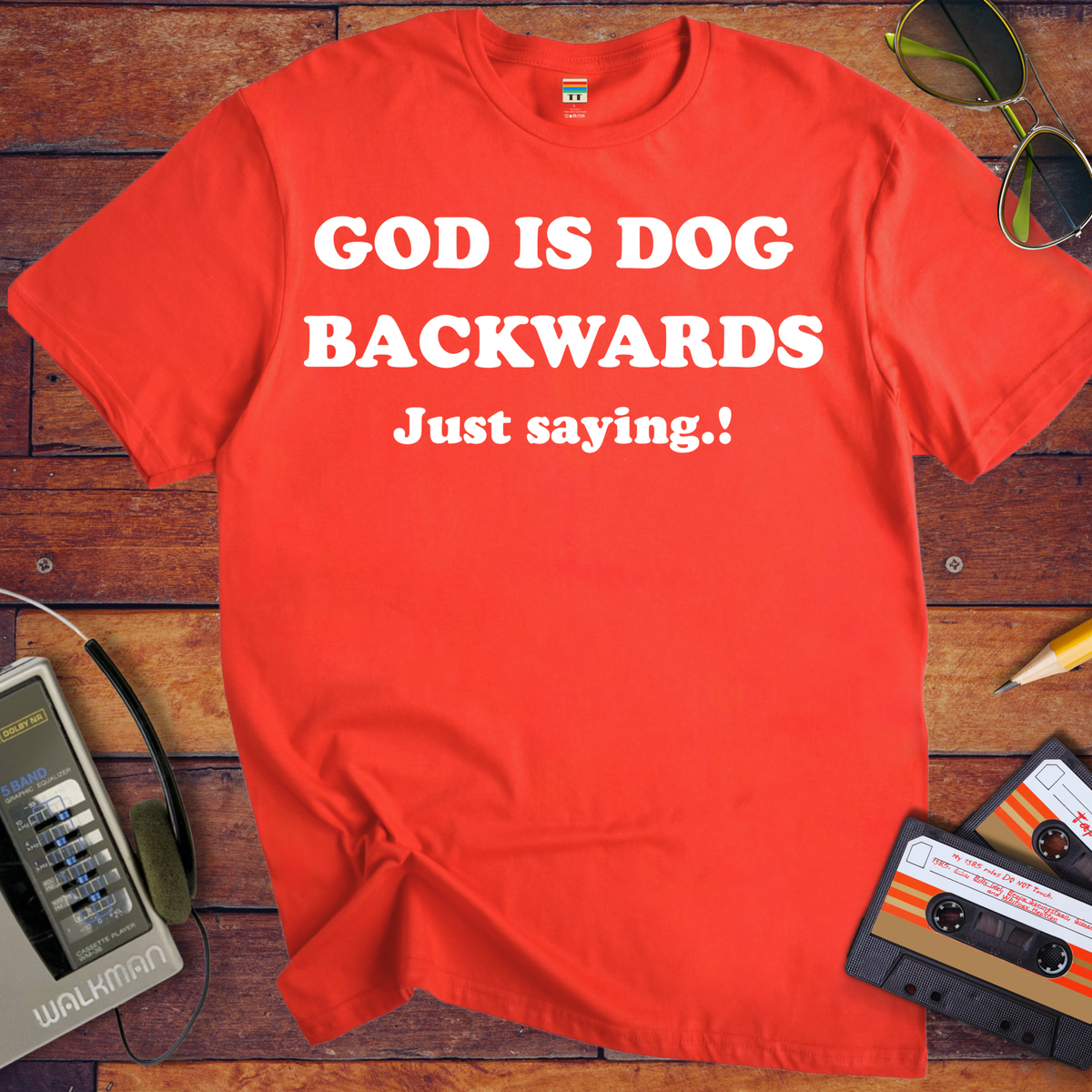 'God is dog backwards'  Funny T-Shirts