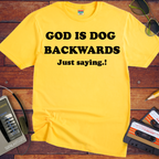'God is dog backwards'  Funny T-Shirts