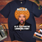 'Hello is it Tea You're Looking for'  T-Shirts