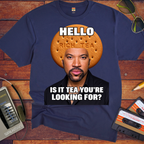 'Hello is it Tea You're Looking for'  T-Shirts