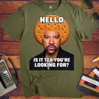 'Hello is it Tea You're Looking for'  T-Shirts