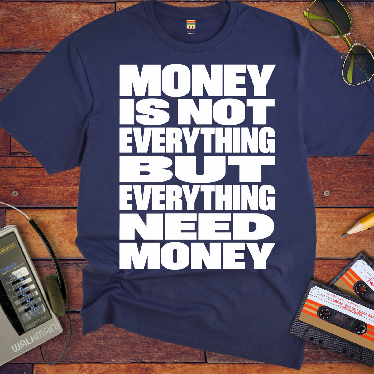 'Money is Everything'  Funny T-Shirts