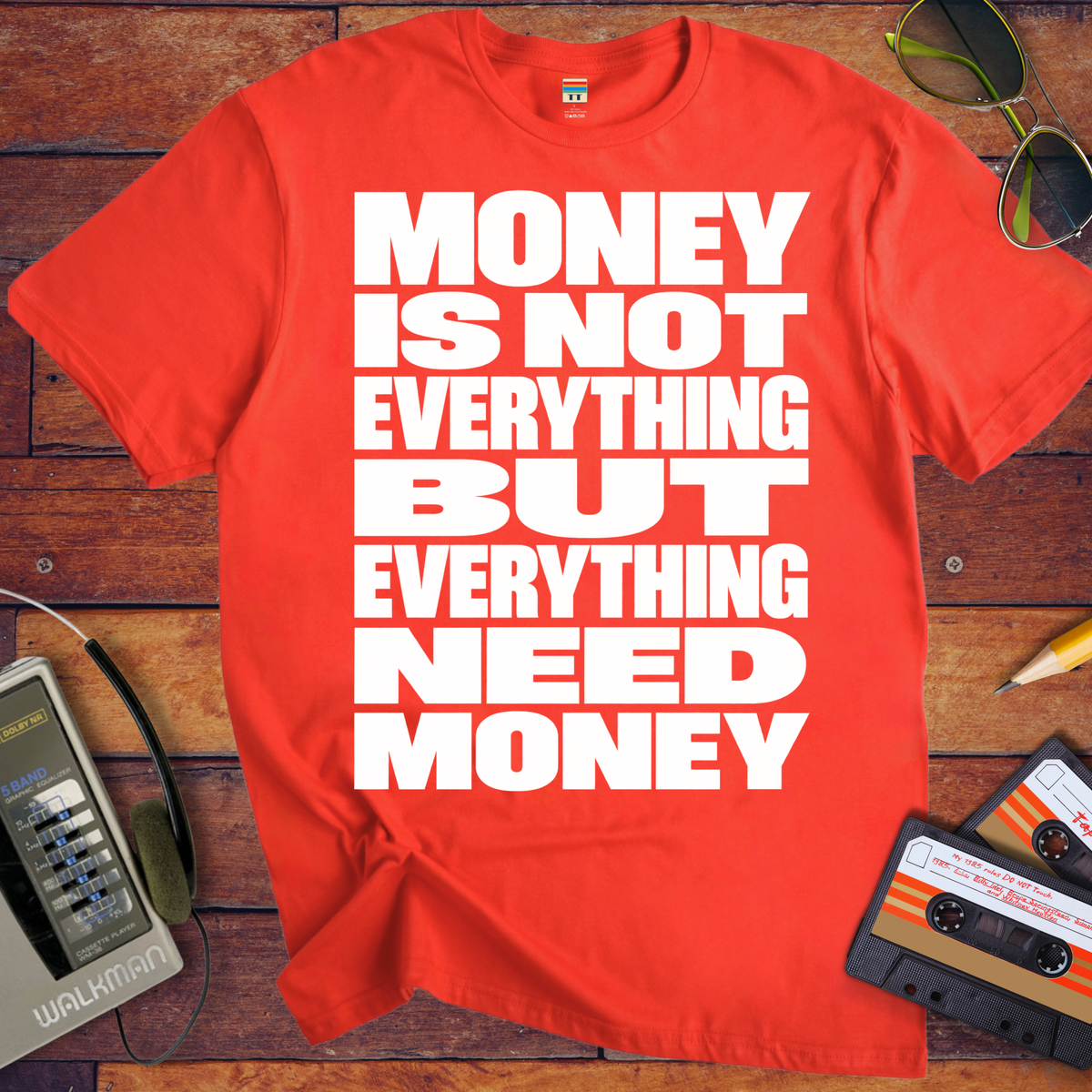 'Money is Everything'  Funny T-Shirts