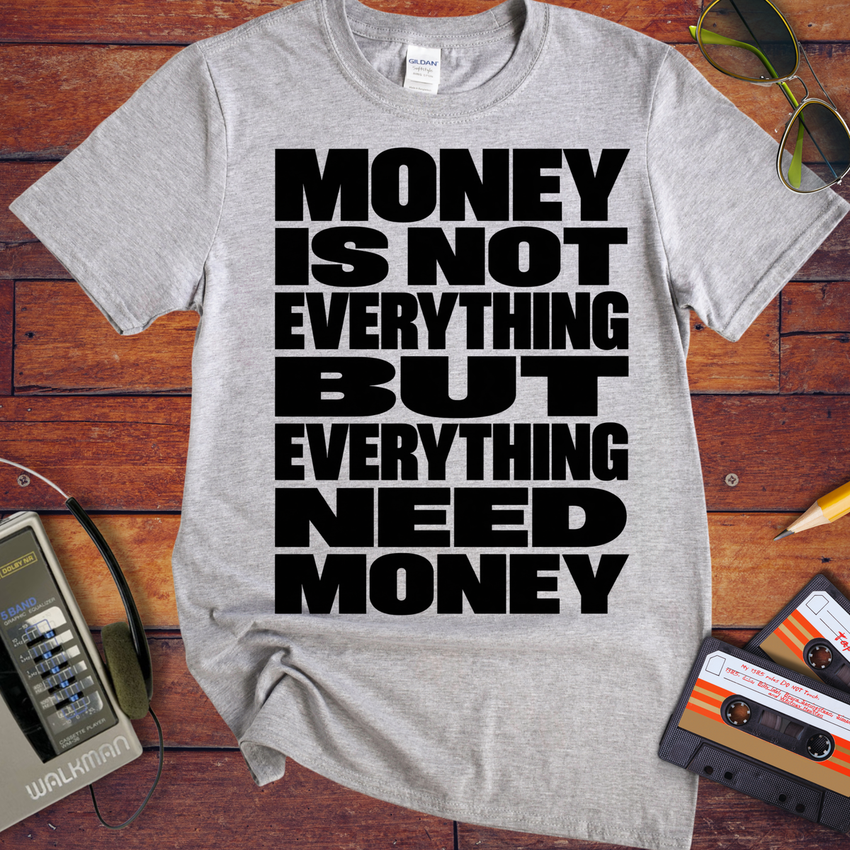 'Money is Everything'  Funny T-Shirts