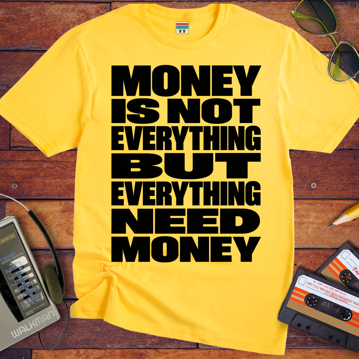'Money is Everything'  Funny T-Shirts