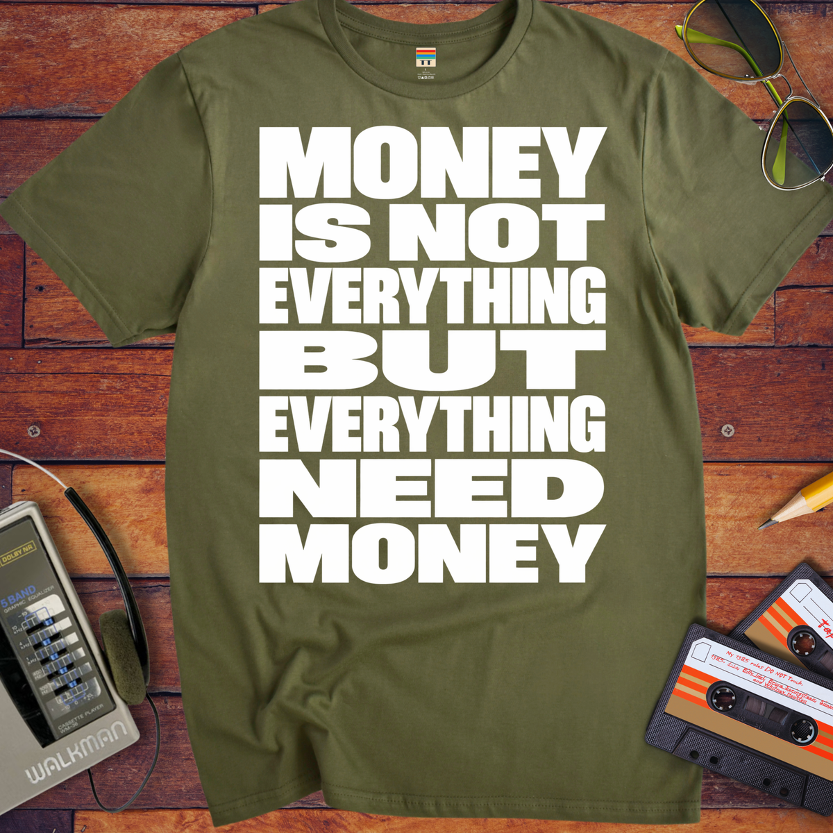 'Money is Everything'  Funny T-Shirts