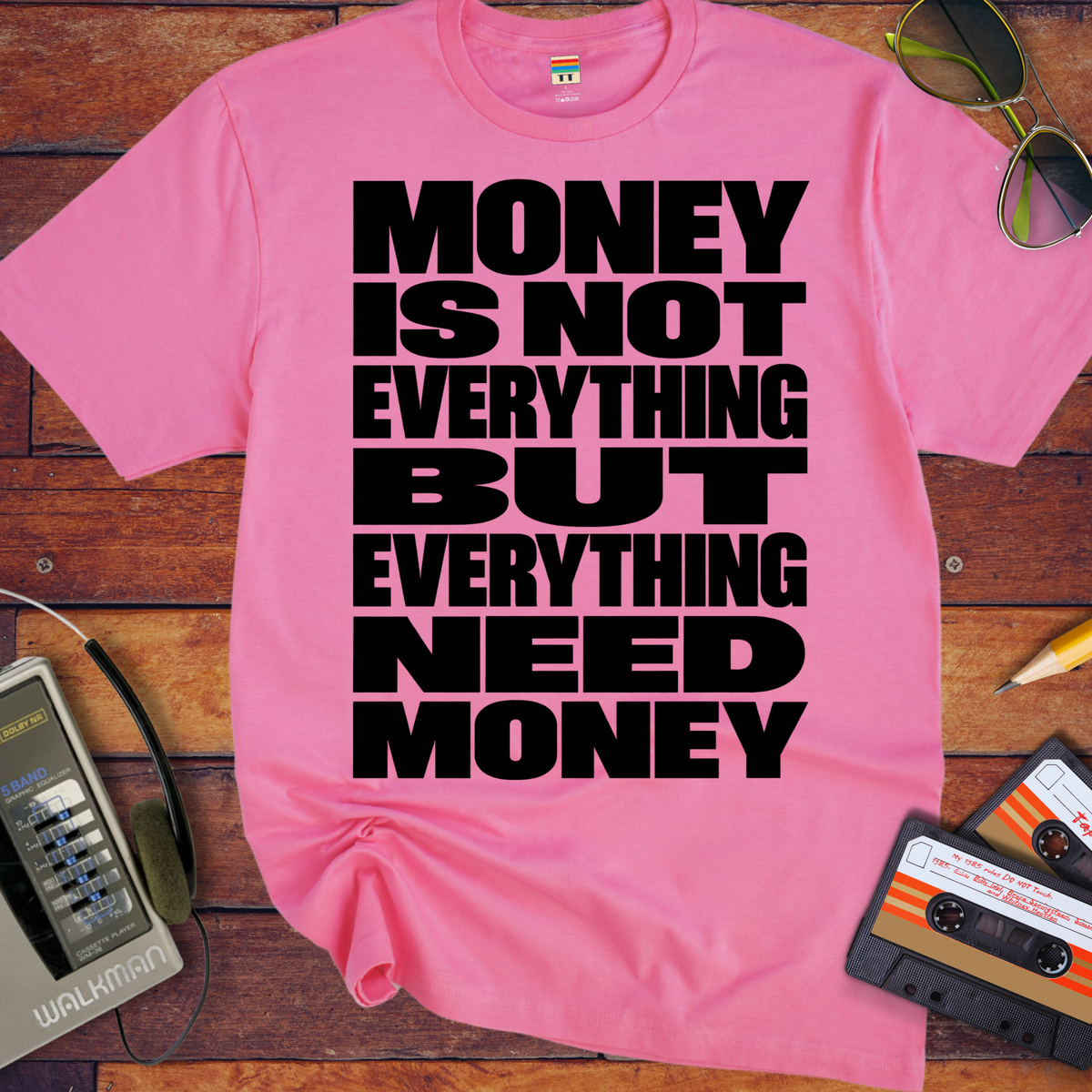 'Money is Everything'  Funny T-Shirts