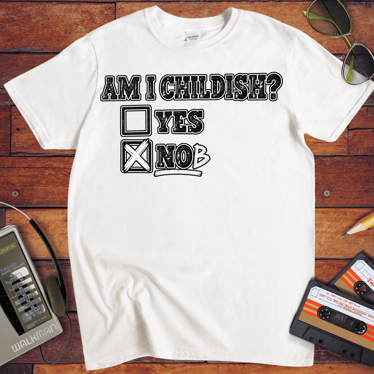 'Am I Childish'  Funny T-Shirts