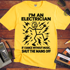 'I'm an Electrician'  Funny T-Shirts