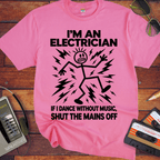 'I'm an Electrician'  Funny T-Shirts