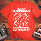 'I'm an Electrician'  Funny T-Shirts