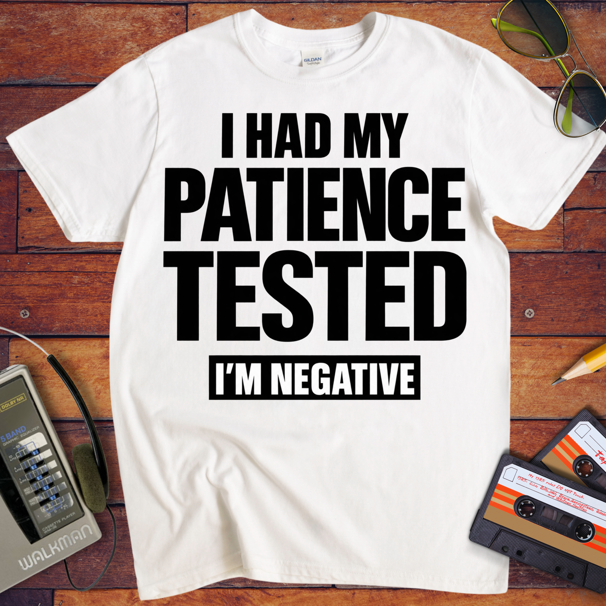 'I Had My Patience Tested'  Funny T-Shirts
