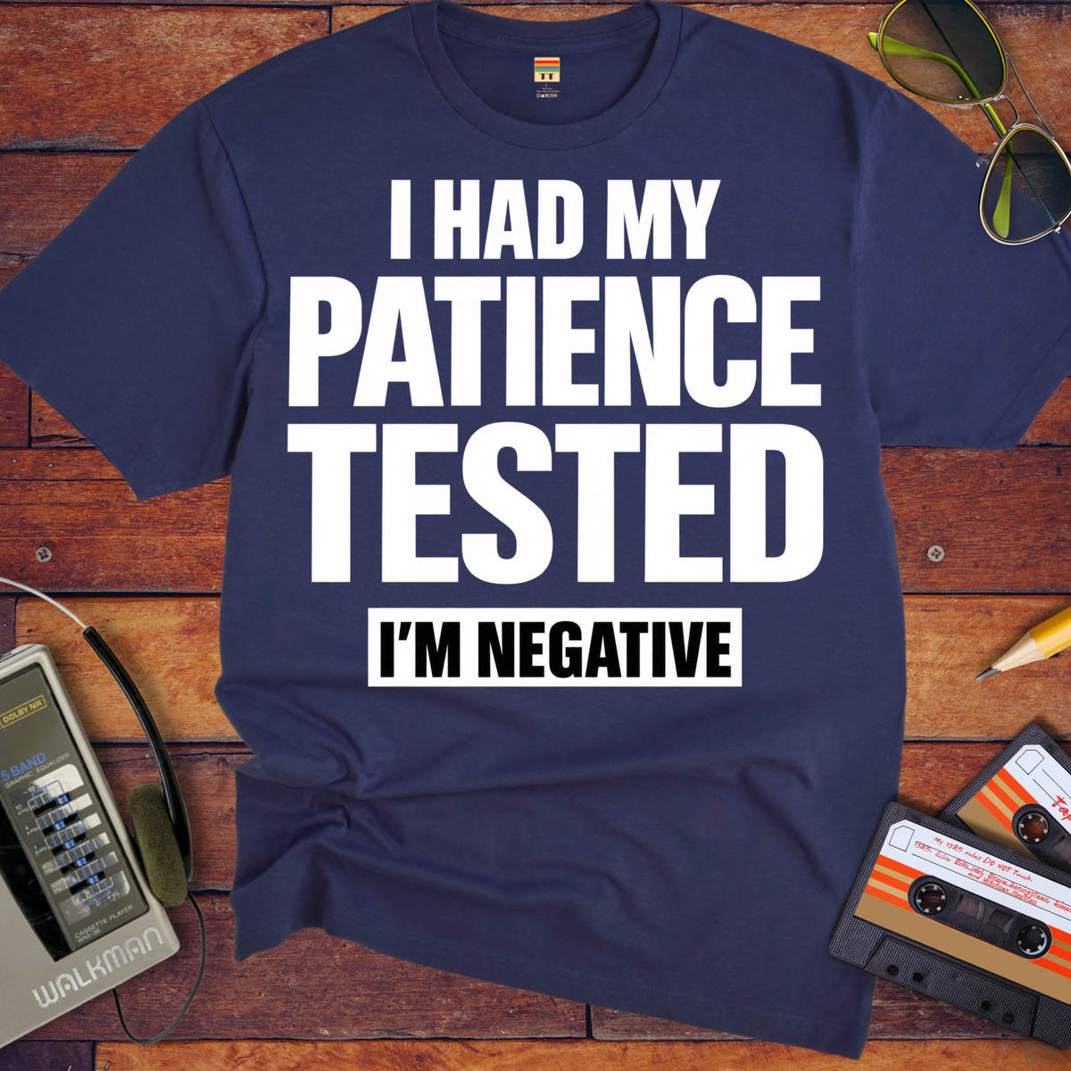 'I Had My Patience Tested'  Funny T-Shirts