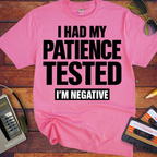 'I Had My Patience Tested'  Funny T-Shirts