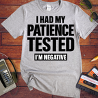 'I Had My Patience Tested'  Funny T-Shirts